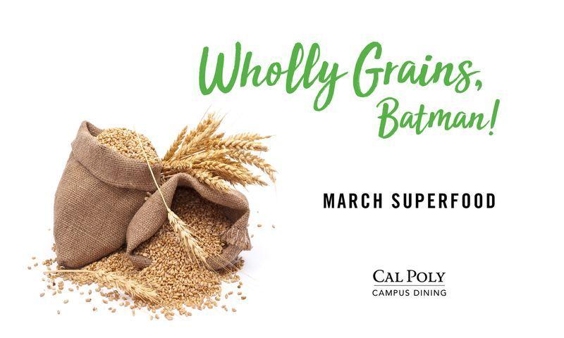 Two burlap sacks spilling whole grains with wheat stalks, text reads "Wholly Grains, Batman! March Superfood.