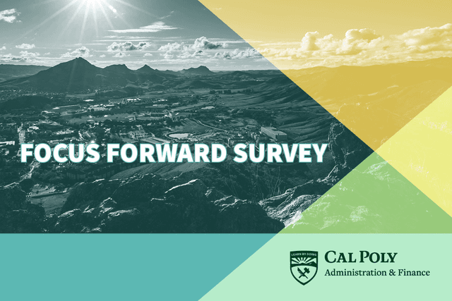 Mountain landscape with sun, text "FOCUS FORWARD SURVEY," Cal Poly logo, and colorful geometric shapes.