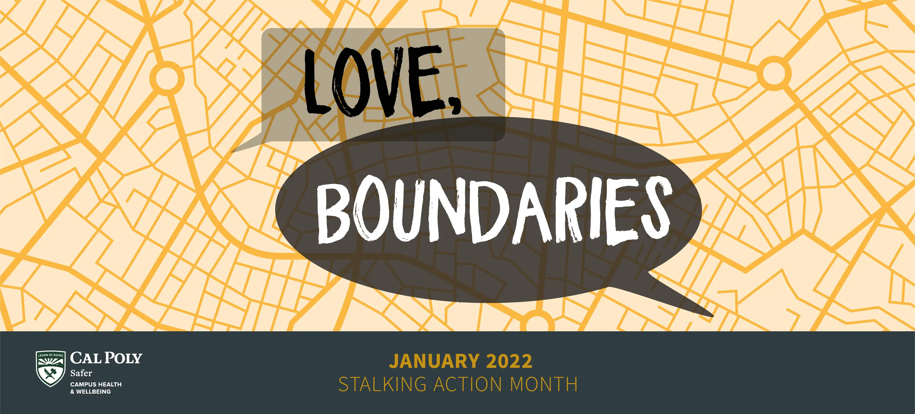 Map background with speech bubbles reading "Love, Boundaries" and text "January 2022 Stalking Action Month" and Cal Poly logo.