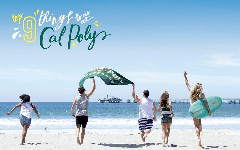 Five people run toward the ocean on a sunny beach; two hold a Cal Poly flag; one carries a surfboard. Text: top 9 things to do at Cal Poly